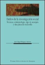 Estilos de investigacion social "Técnicas, epistemología, algo de anarquía y una pizca de socioso"