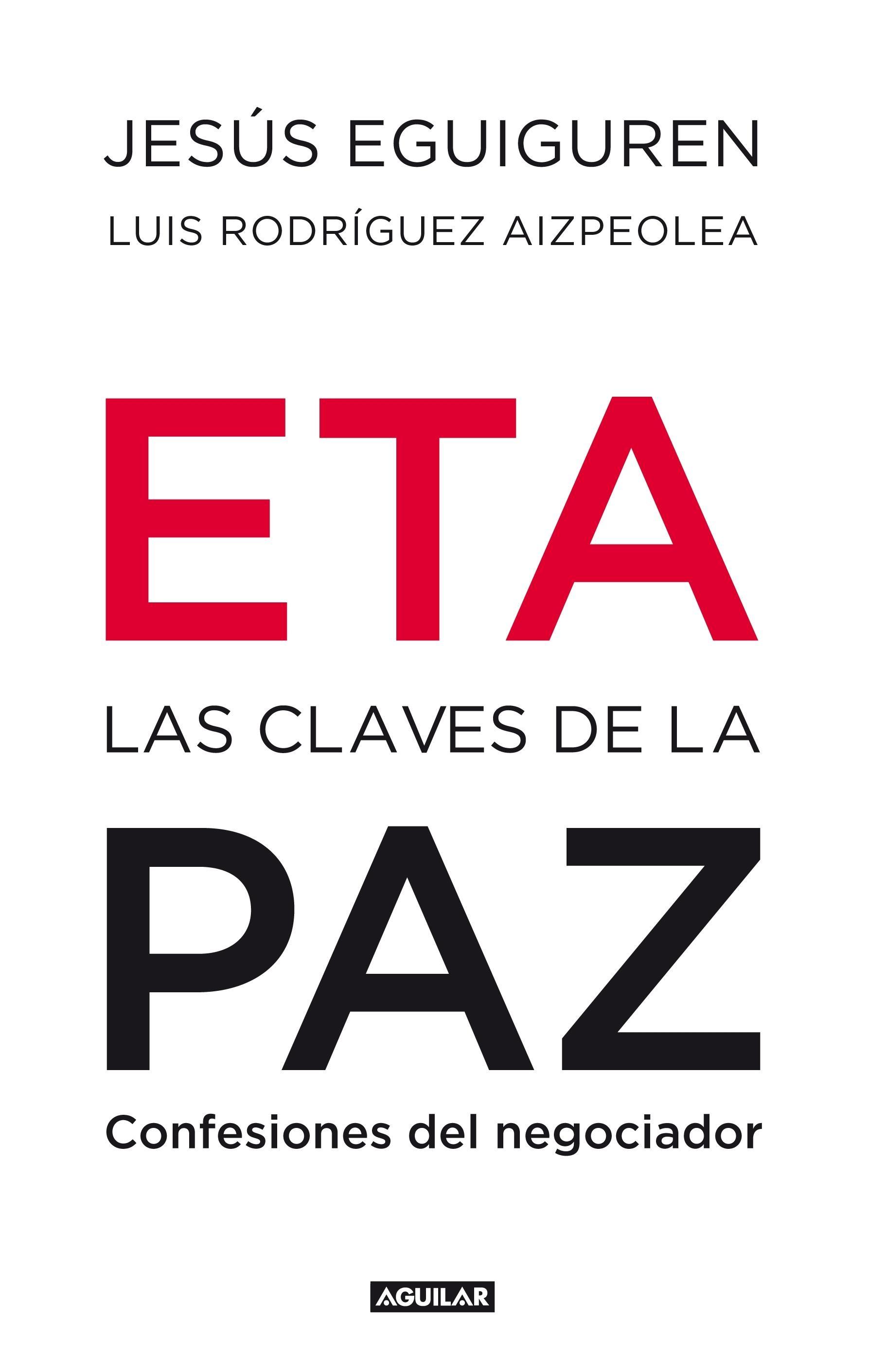 ETA. Las claves de la paz "Confesiones del negociador"