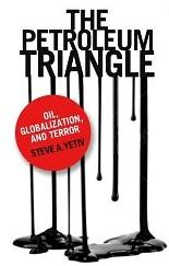 The Petroleum Triangle "Oil, Globalization and Terror"