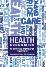 Health Economics "An Industrial Organization Perspective"