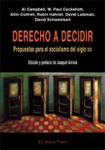 Derecho a decidir "Propuestas para el socialismo del siglo XXI"