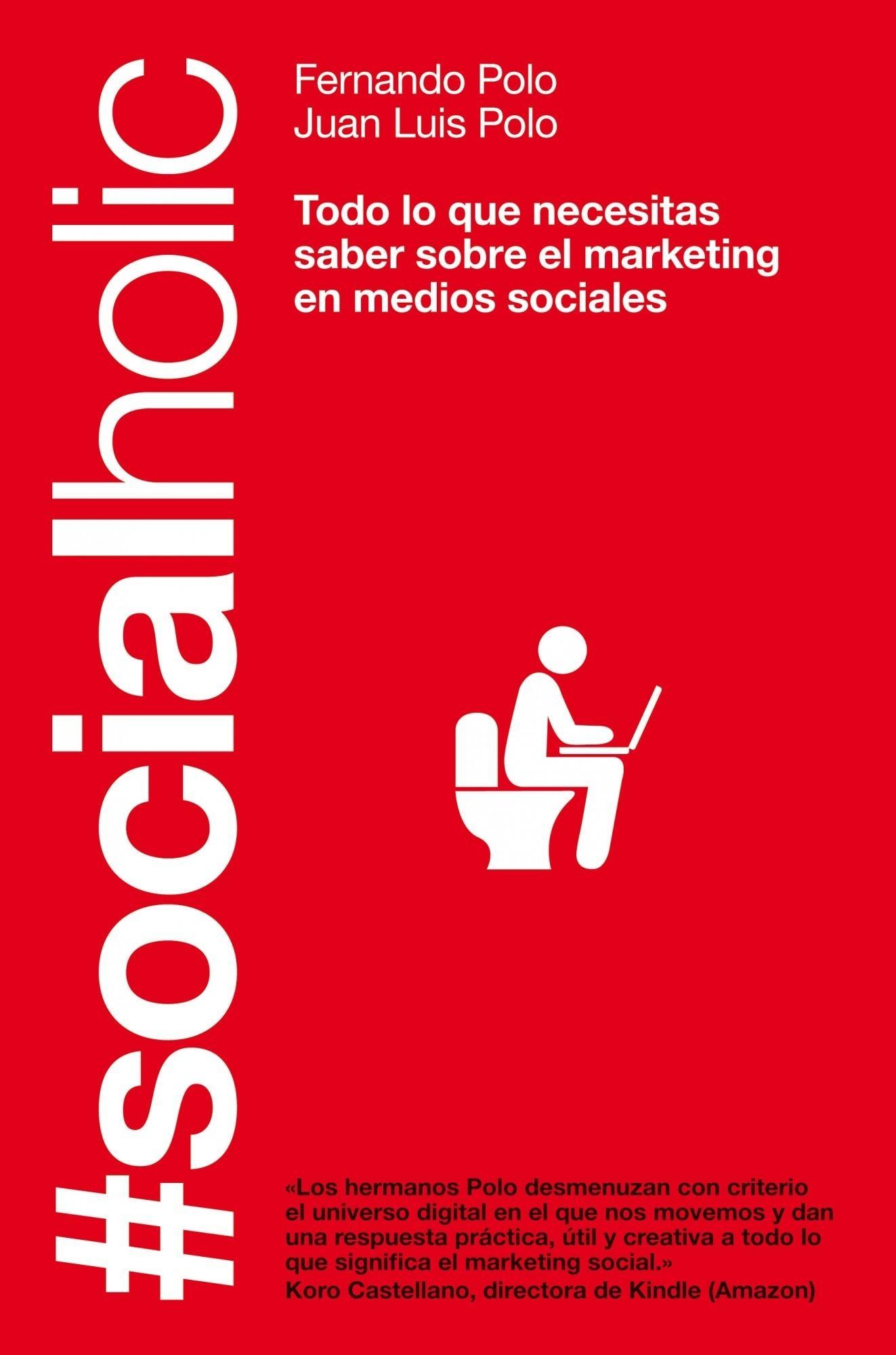 Socialholic "Todo lo que necesitas saber sobre marketing en medios sociales"