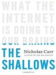 The Shallows "What the Internet is Doing to Our Brains"