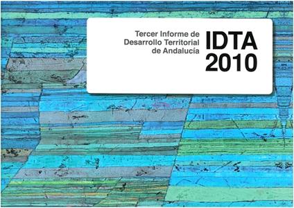 Tercer Informe de Desarrollo Territorial de Andalucia "IDTA 2010"