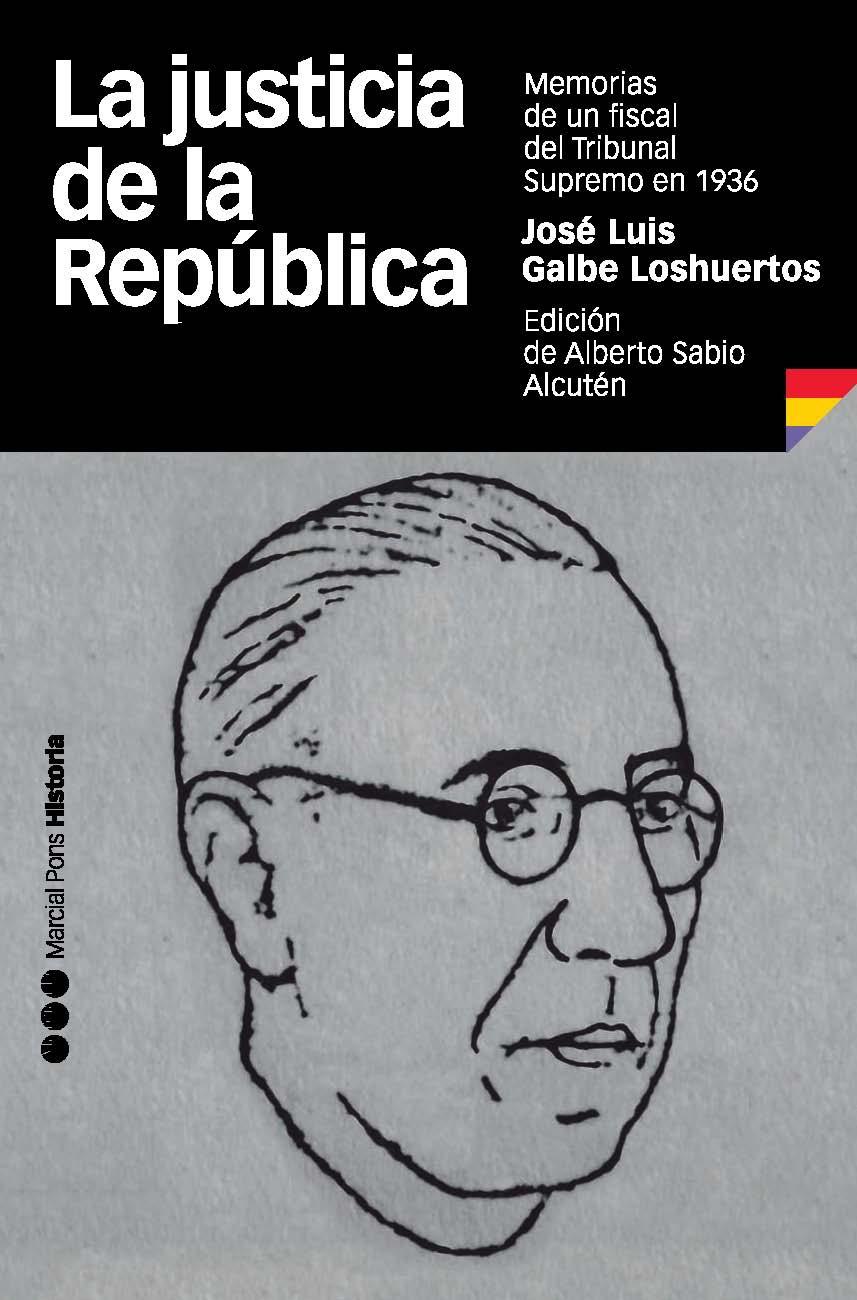 La justicia de la Republica "Memorias de un fiscal del Tribunal Supremo"