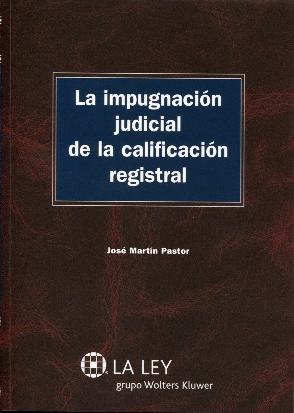 La iImpugnación judicial de la calificación registral