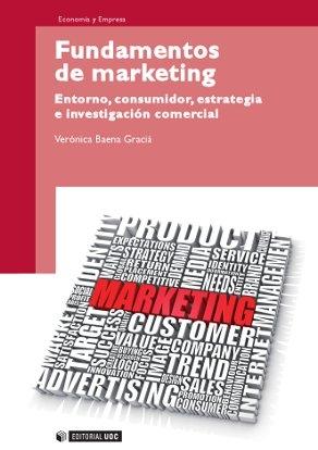 Fundamentos de marketing "Entorno, consumidor, estrategia e investigación comercial"