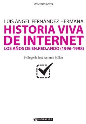 Historia Viva de Internet Vol.I "Los años de en.red.ando (1996-1998)"
