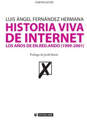 Historia Viva de Internet Vol.II "Los años de en.red.ando (1999-2001)"