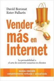 Vender más en internet "La persuabilidad o el arte de convertir usuarios en clientes"