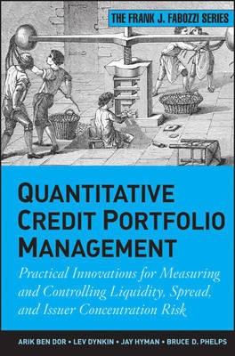 Quantitative Credit Portfolio Management "Practical Innovations for Measuring and Controlling Liquidity, S"