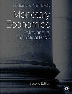 Monetary Economics "Policy and Its Theoretical Basis"