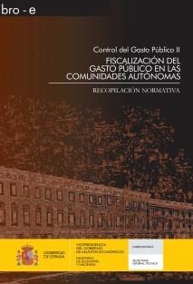 Control del Gasto Público Tomo II "Fiscalización del Gasto Público en las Comunidades Autónomas"