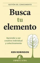 Busca tu elemento "Aprender a ser creativo individual y colectivamente"