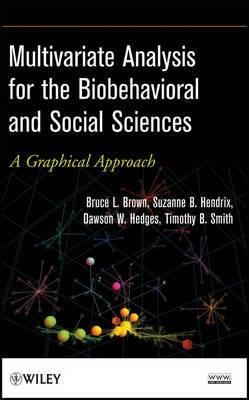 Multivariate Analysis for the Biobehavioral and Social Sciences "A Graphical Approach"