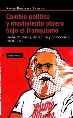 Cambio político y movimiento obrero bajo el franquismo