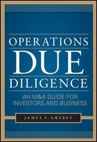 Operations Due Diligence "An M&A Guide for Investors and Business"