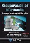 Recuperación de información "Un enfoque práctico y multidisciplinar"