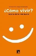 ¿Cómo vivir? "Acerca de la vida buena"