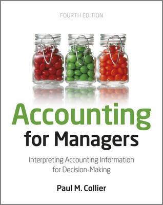 Accounting for Managers "Interpreting Accounting Information for Decision-making"