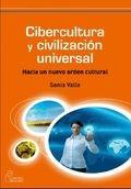 La cibercultura y la civilizacion universal "Hacia un nuevo orden cultural"