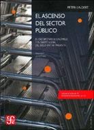 El ascenso del Sector Público Vol.I "Incluye Volumen II: Evidencia adicional en CD"