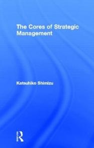 The Cores of Strategic Management