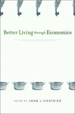 Better Living throught Economics