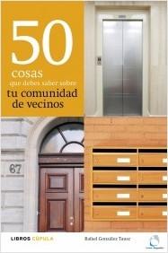 50 cosas que debes saber sobre tu comunidad de vecinos