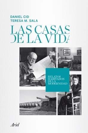 Las casas de la vida "Relatos habitados de la modernidad"