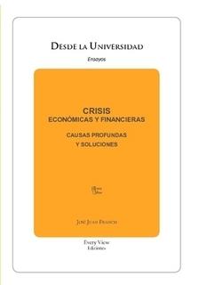 Crisis economicas y financieras "Causas profundas y soluciones"