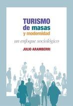 Turismo de masas y modernidad "Un enfoque sociológico"