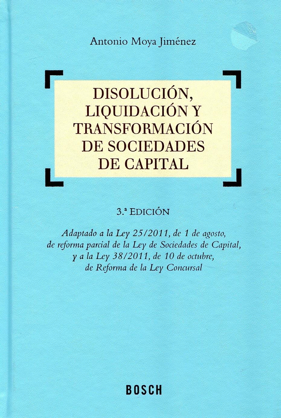 Disolución, liquidación y transformación de sociedades de capital