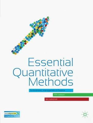 Essential Quantitative Methods "For Business, Management and Finance"