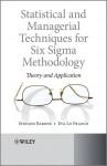 Statistical and Managerial Techniques for Six Sigma Methodology "Theory and Application"