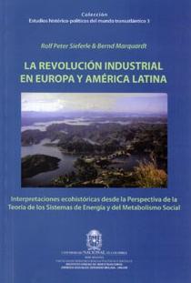 La Revolución Industrial en Europa y América Latina "Interpretaciones ecohistóricas desde la perspectiva de la Teoría"