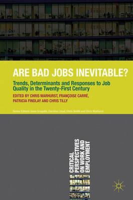 Are Bad Jobs Inevitable? "Trends, Determinants and Responses to Job Quality in the Twenty-"