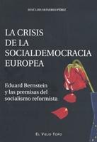La crisis de la socialdemocracia europea "Eduard Bernstein y las premisas del socialismo reformista"