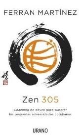 Zen 305 "Coaching de altura para superar las pequeñas adversidades cotidi"