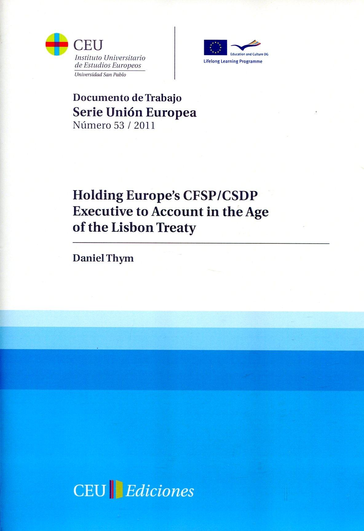 Holding Europe's CFSP/CSDP "Executive to Account in the Age of the Lisbon Treaty"