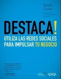 ¡Destaca! "Utiliza las redes sociales para impulsar tu negocio"