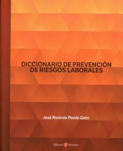 Diccionario de Prevención de Riesgos Laborales