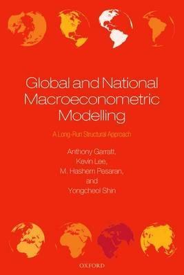 Global and National Macroeconometric Modelling "A Long-Run Structural Approach"