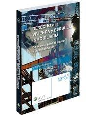 Derecho a la vivienda y burbuja inmobiliaria "De la propiedad al alquiler y la rehabilitación"