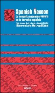 Spanish Ñeocon "La revuelta neoconservadora en la derecha española"