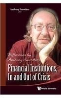 Financial Institutions, in and Out of Crisis "Reflections by Anthony Saunders"