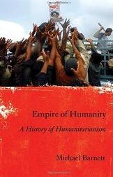 Empire of Humanity "A History of Humanitarianism"