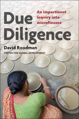 Due Diligence "An Impertinent Inquiry into Microfinance"