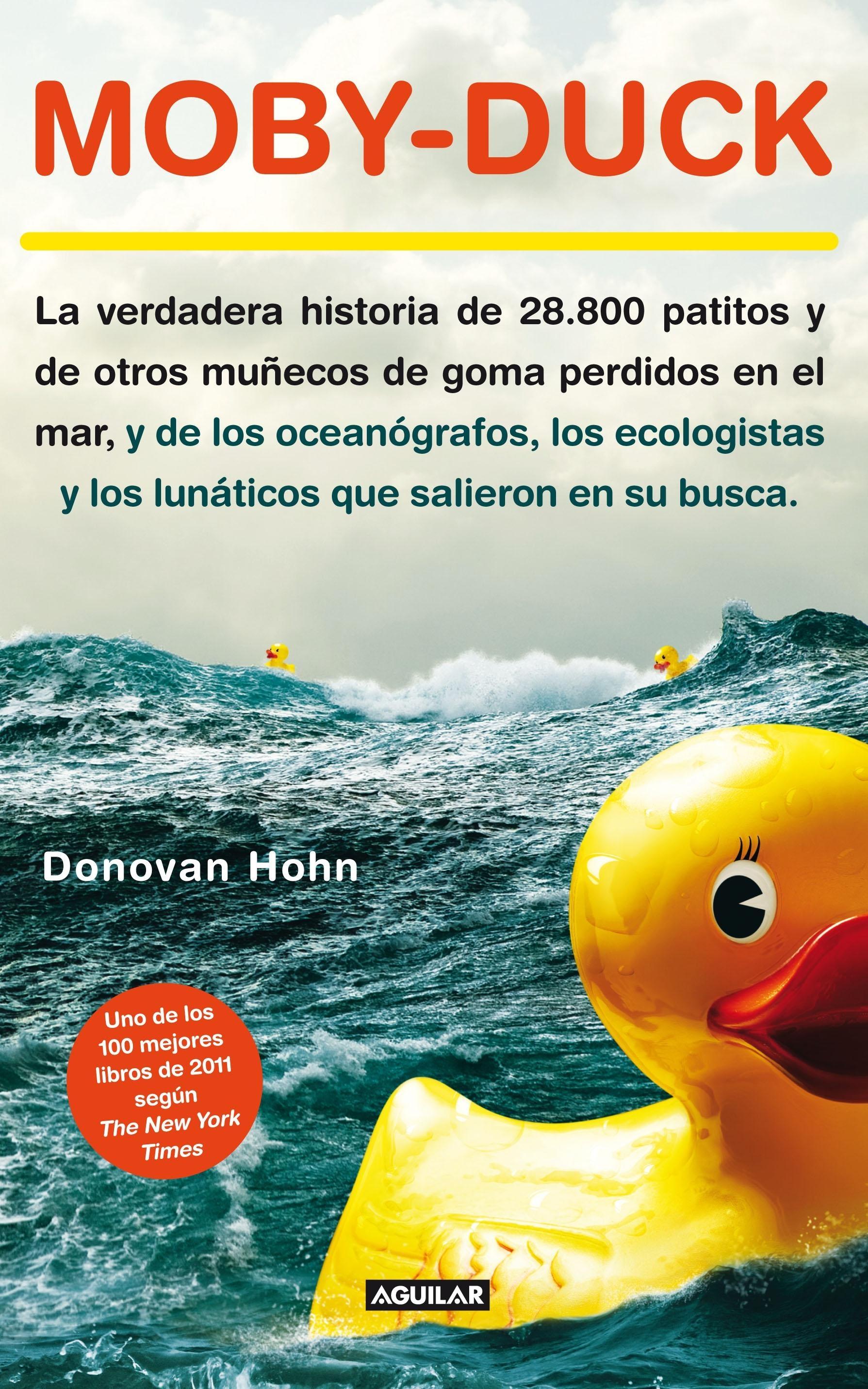 Moby-Duck "La verdadera historia de 28.800 patitos y de otros muñecos de go"