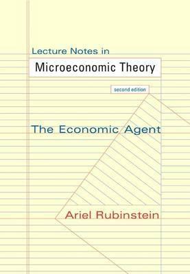 Lecture Notes in Microeconomic Theory "The Economic Agent"